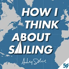How I think about sailing podcast
